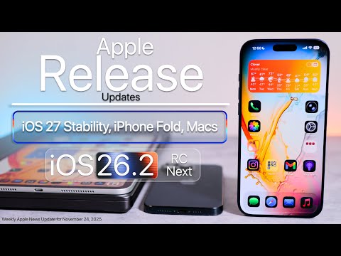 Apple Release Updates - iOS 27 Stability, Fold and iOS 26.2